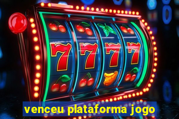 venceu plataforma jogo